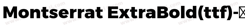 Montserrat ExtraBold(ttf)字体转换